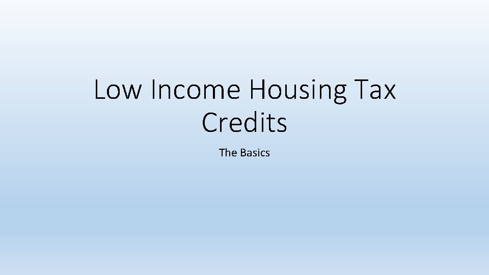 Low Income Housing Tax Credits The Basics 