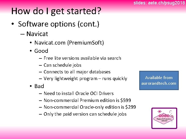 How do I get started? slides: aete. ch/psug 2018 • Software options (cont. )