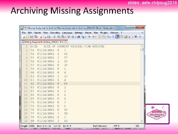 slides: aete. ch/psug 2018 Archiving Missing Assignments 