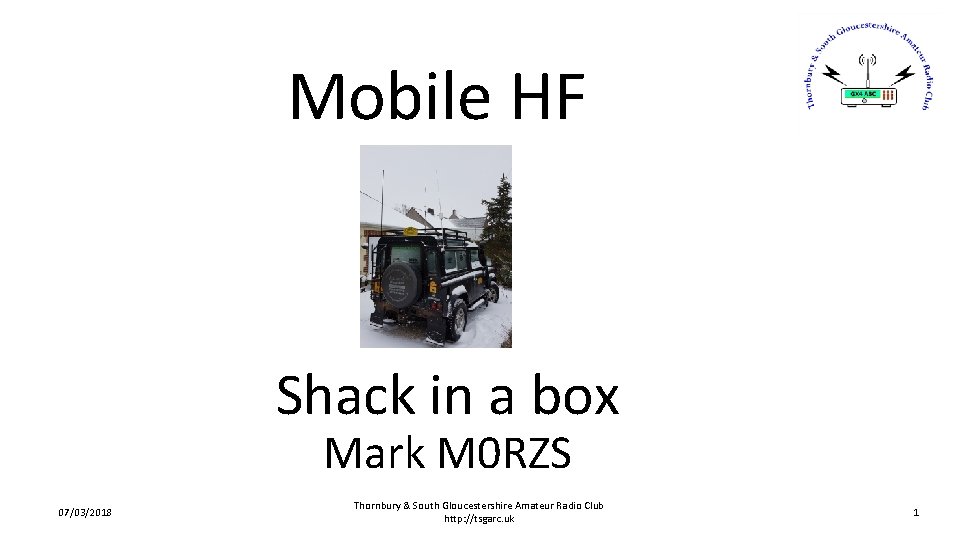 Mobile HF Shack in a box Mark M 0 RZS 07/03/2018 Thornbury & South