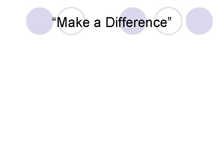 “Make a Difference” 