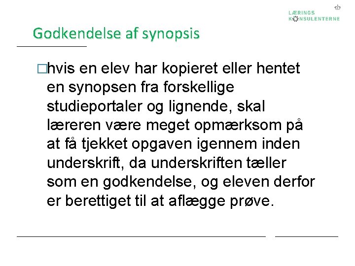 Godkendelse af synopsis �hvis en elev har kopieret eller hentet en synopsen fra forskellige