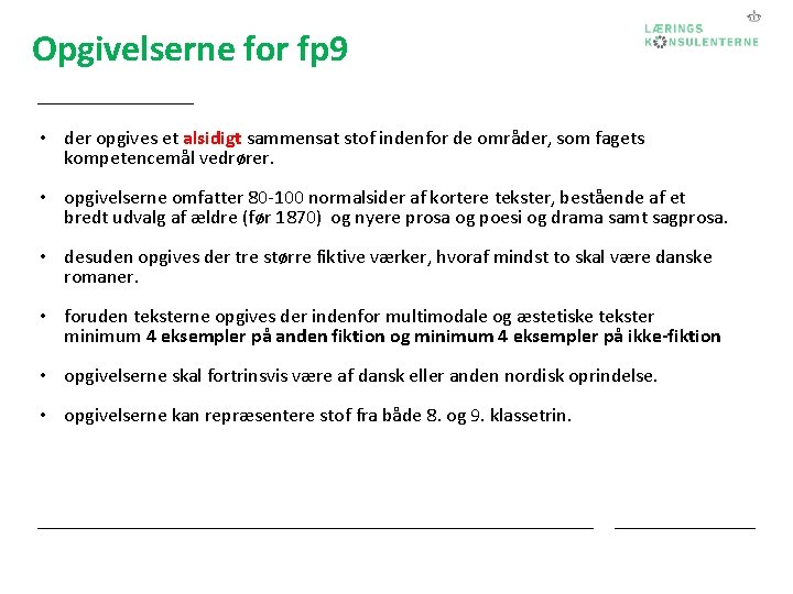 Opgivelserne for fp 9 • der opgives et alsidigt sammensat stof indenfor de områder,