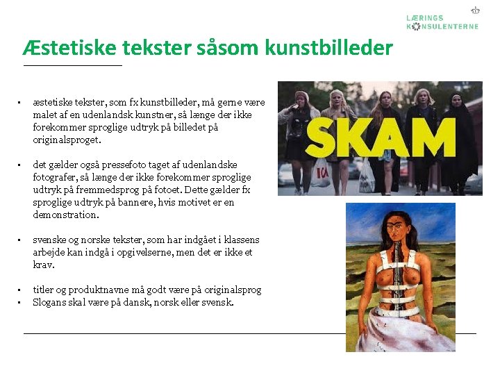 Æstetiske tekster såsom kunstbilleder • æstetiske tekster, som fx kunstbilleder, må gerne være malet