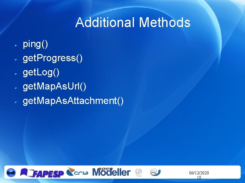 Additional Methods ping() get. Progress() get. Log() get. Map. As. Url() get. Map. As.