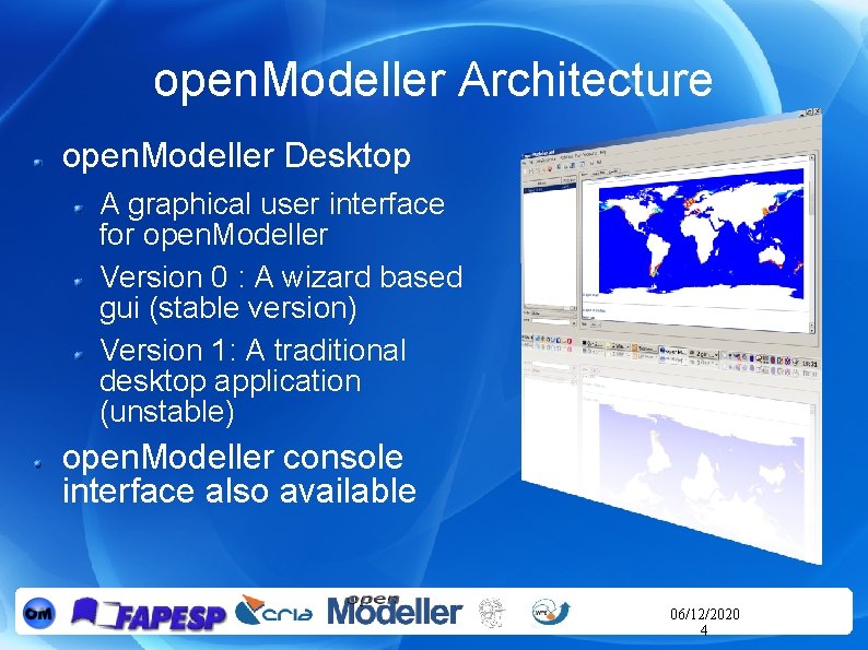 open. Modeller Architecture open. Modeller Desktop A graphical user interface for open. Modeller Version