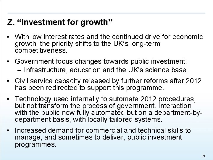 Z. “Investment for growth” • With low interest rates and the continued drive for