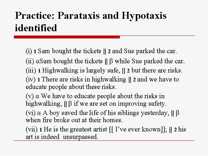 Practice: Parataxis and Hypotaxis identified (i) 1 Sam bought the tickets || 2 and