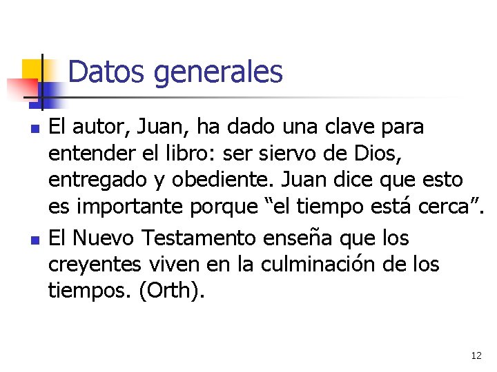 Datos generales n n El autor, Juan, ha dado una clave para entender el Datos generales n n El autor, Juan, ha dado una clave para entender el