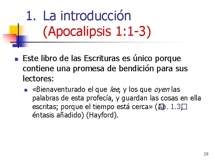 1. La introducción (Apocalipsis 1: 1 -3) n Este libro de las Escrituras es 1. La introducción (Apocalipsis 1: 1 -3) n Este libro de las Escrituras es