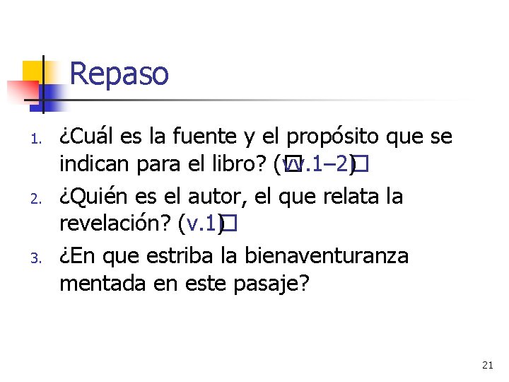 Repaso 1. 2. 3. ¿Cuál es la fuente y el propósito que se indican Repaso 1. 2. 3. ¿Cuál es la fuente y el propósito que se indican