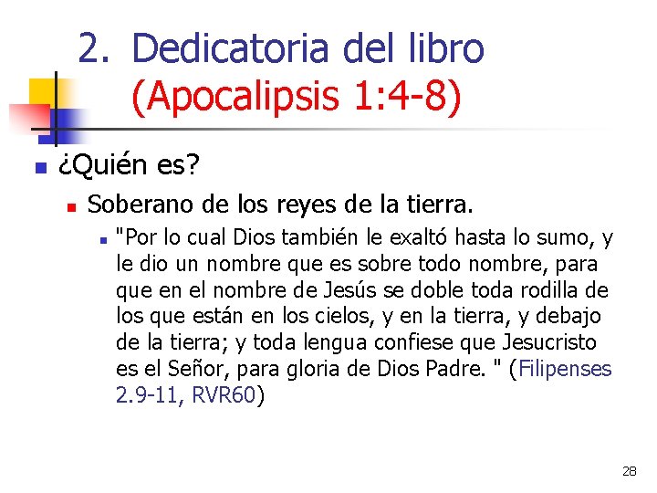 2. Dedicatoria del libro (Apocalipsis 1: 4 -8) n ¿Quién es? n Soberano de 2. Dedicatoria del libro (Apocalipsis 1: 4 -8) n ¿Quién es? n Soberano de