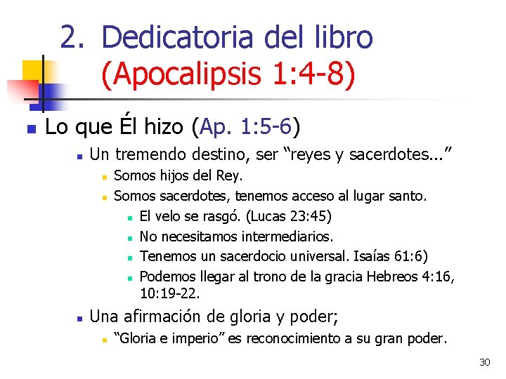 2. Dedicatoria del libro (Apocalipsis 1: 4 -8) n Lo que Él hizo (Ap. 2. Dedicatoria del libro (Apocalipsis 1: 4 -8) n Lo que Él hizo (Ap.