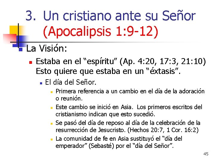 3. Un cristiano ante su Señor (Apocalipsis 1: 9 -12) n La Visión: n 3. Un cristiano ante su Señor (Apocalipsis 1: 9 -12) n La Visión: n