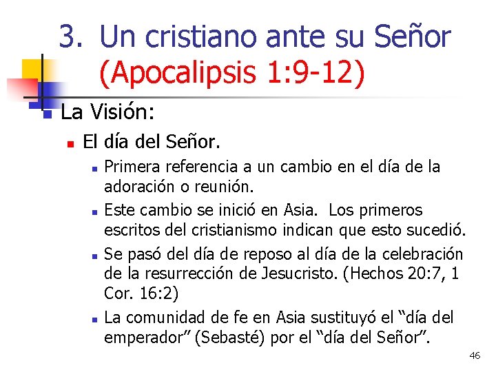 3. Un cristiano ante su Señor (Apocalipsis 1: 9 -12) n La Visión: n 3. Un cristiano ante su Señor (Apocalipsis 1: 9 -12) n La Visión: n