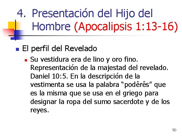 4. Presentación del Hijo del Hombre (Apocalipsis 1: 13 -16) n El perfil del 4. Presentación del Hijo del Hombre (Apocalipsis 1: 13 -16) n El perfil del