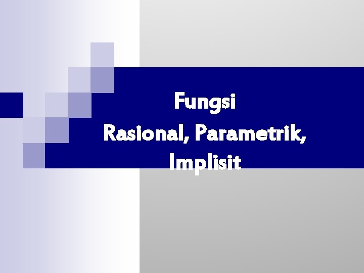 Fungsi Rasional, Parametrik, Implisit 