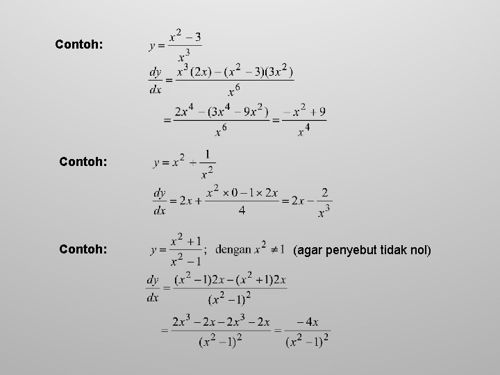 Contoh: (agar penyebut tidak nol) 