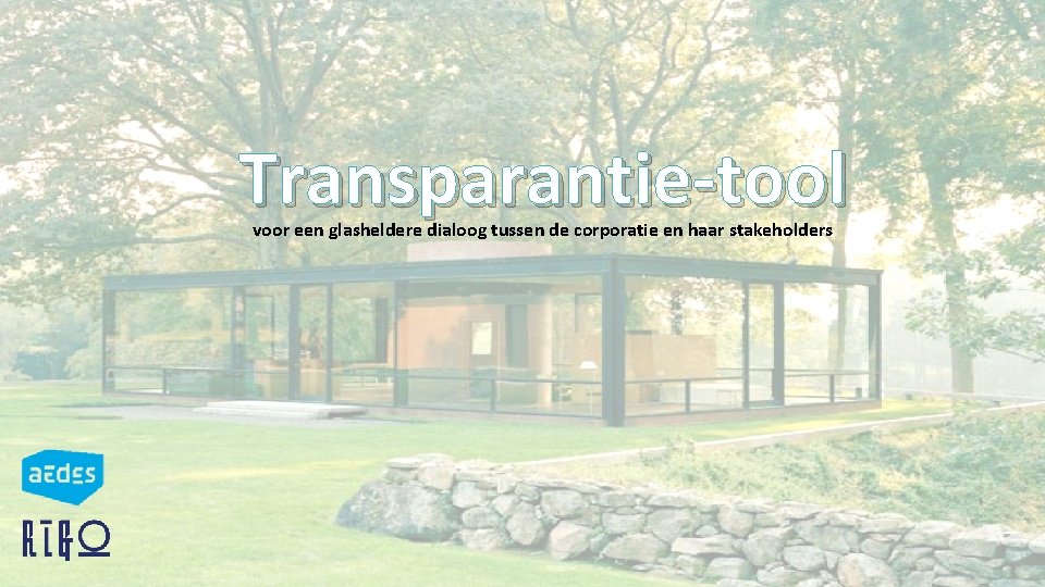 Transparantie-tool voor een glasheldere dialoog tussen de corporatie en haar stakeholders 