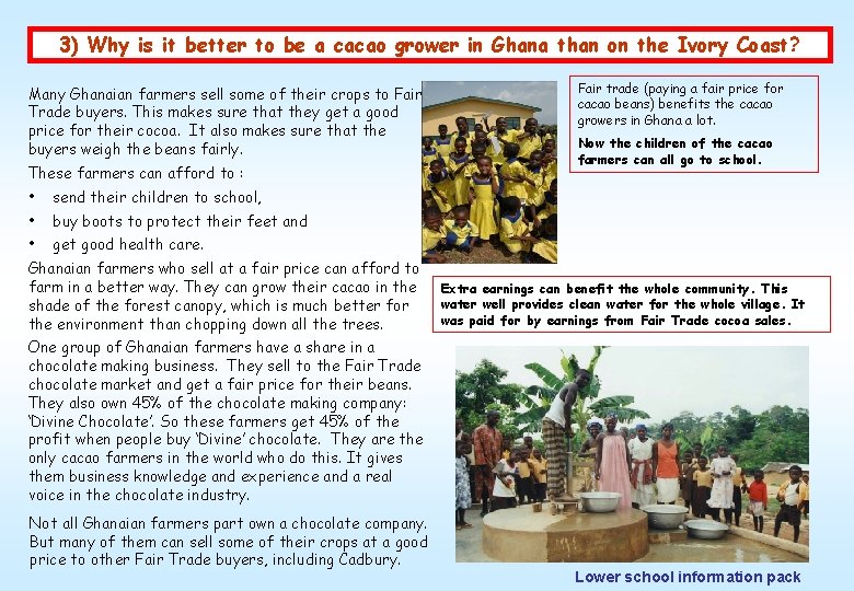 3) Why is it better to be a cacao grower in Ghana than on