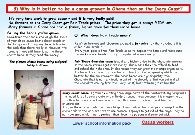 3) Why is it better to be a cacao grower in Ghana than on