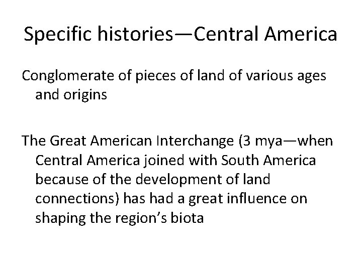 Specific histories—Central America Conglomerate of pieces of land of various ages and origins The
