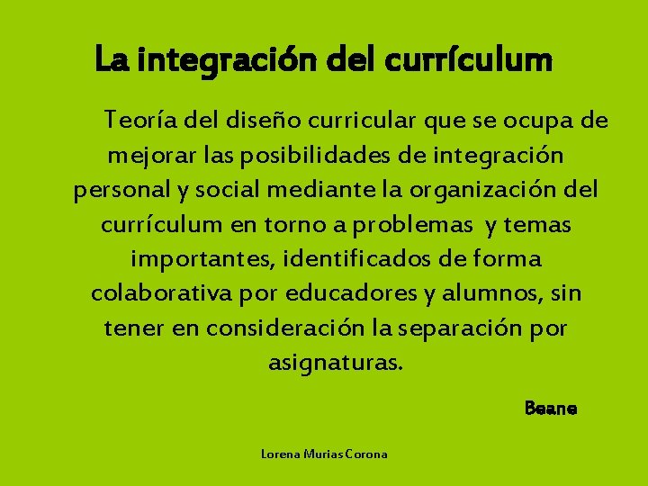 La integracin del currculum El diseo del ncleo