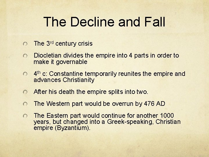 The Decline and Fall The 3 rd century crisis Diocletian divides the empire into