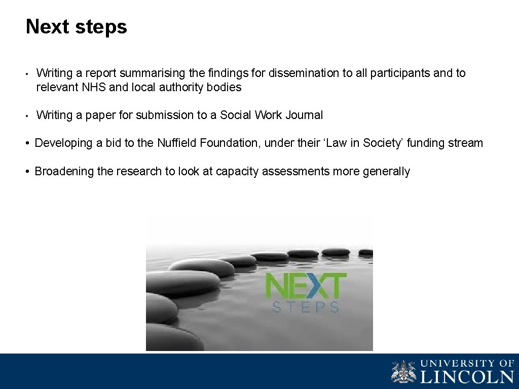 Next steps • Writing a report summarising the findings for dissemination to all participants
