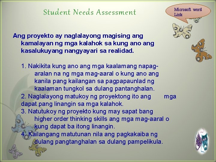 Student Needs Assessment Microsoft word Link Ang proyekto ay naglalayong magising ang kamalayan ng