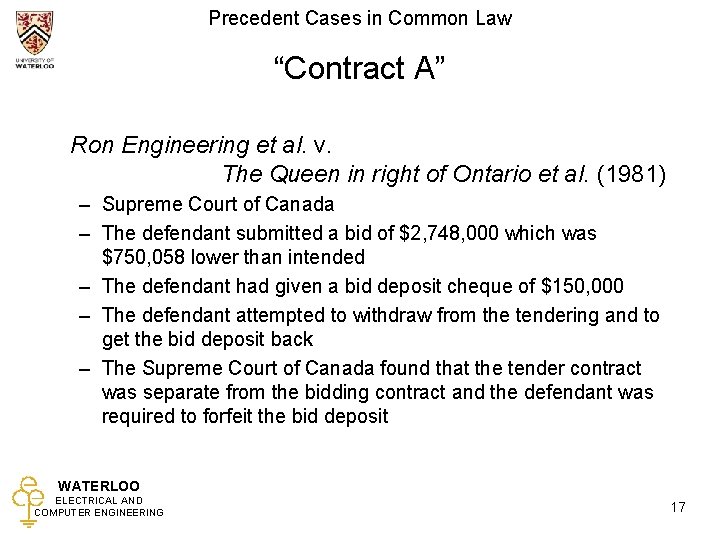 Precedent Cases in Common Law “Contract A” Ron Engineering et al. v. The Queen