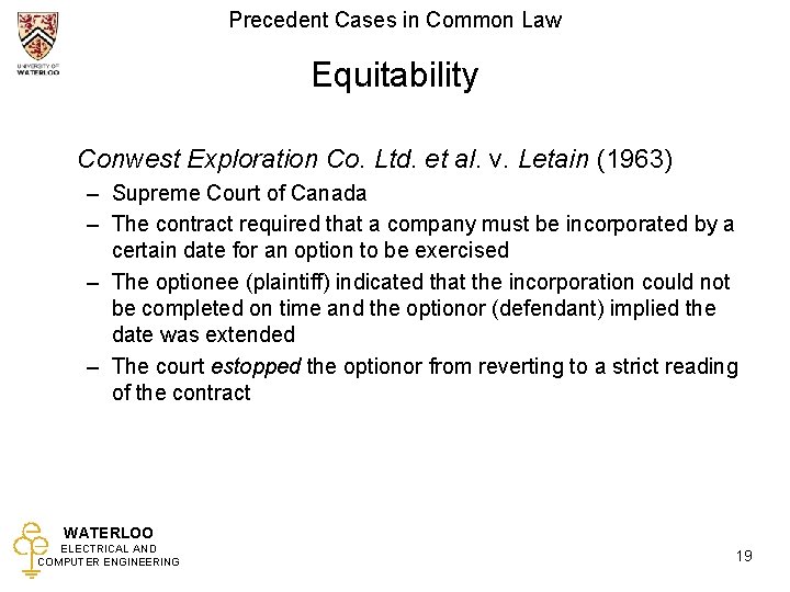 Precedent Cases in Common Law Equitability Conwest Exploration Co. Ltd. et al. v. Letain