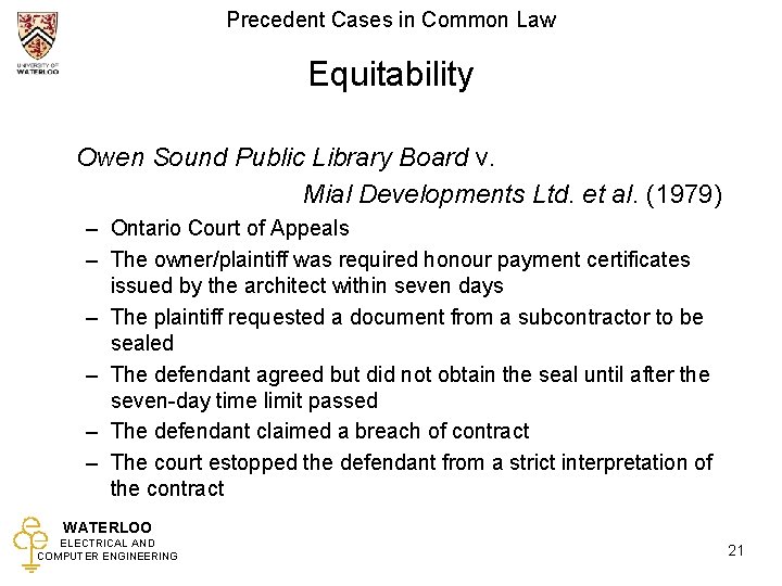 Precedent Cases in Common Law Equitability Owen Sound Public Library Board v. Mial Developments