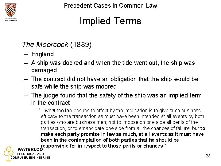 Precedent Cases in Common Law Implied Terms The Moorcock (1889) – England – A