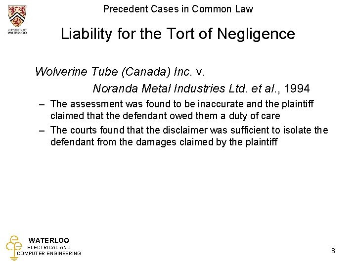 Precedent Cases in Common Law Liability for the Tort of Negligence Wolverine Tube (Canada)