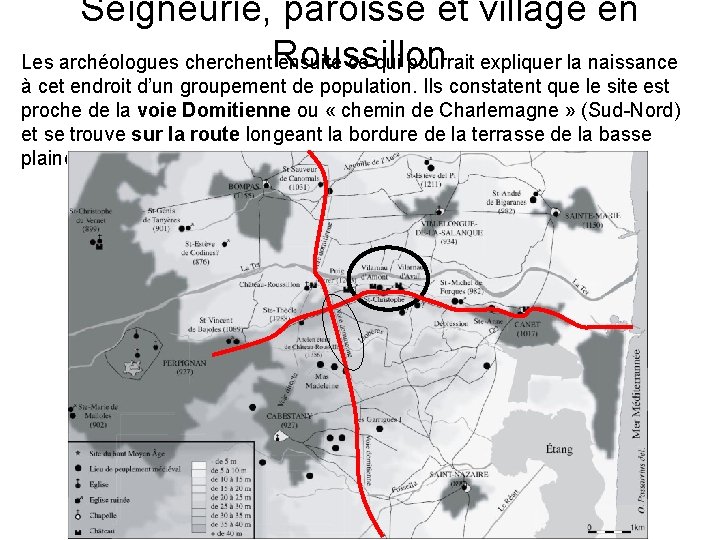 Seigneurie, paroisse et village en Les archéologues cherchent. Roussillon ensuite ce qui pourrait expliquer