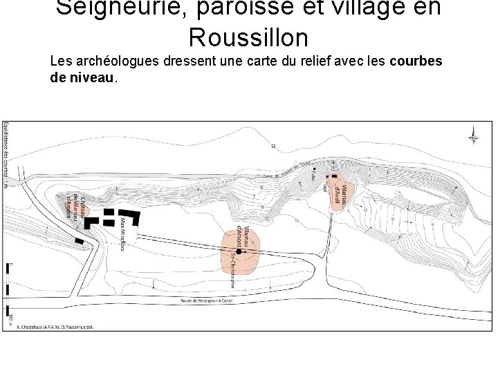 Seigneurie, paroisse et village en Roussillon Les archéologues dressent une carte du relief avec