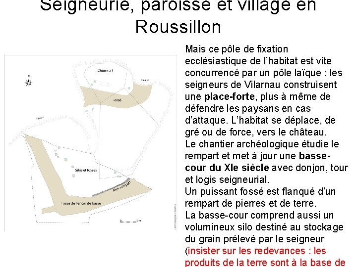 Seigneurie, paroisse et village en Roussillon Mais ce pôle de fixation ecclésiastique de l’habitat