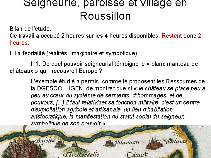 Seigneurie, paroisse et village en Roussillon Bilan de l’étude. Ce travail a occupé 2