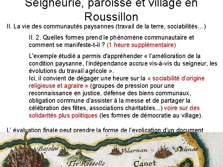Seigneurie, paroisse et village en Roussillon II. La vie des communautés paysannes (travail de