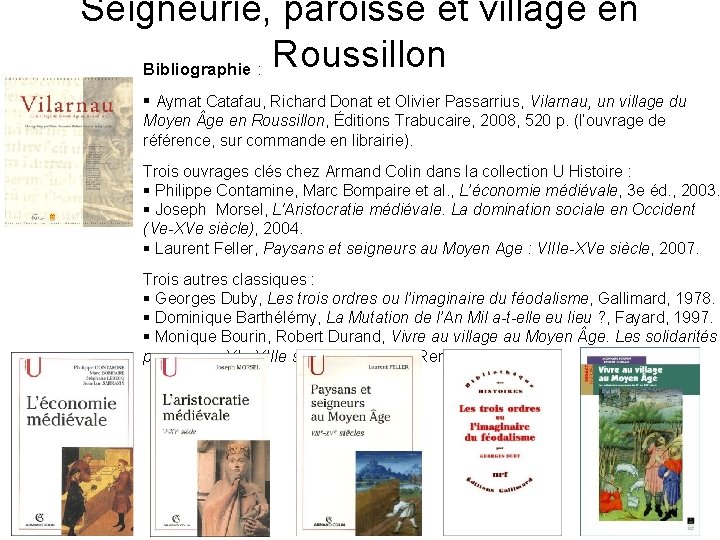 Seigneurie, paroisse et village en Bibliographie : Roussillon Aymat Catafau, Richard Donat et Olivier