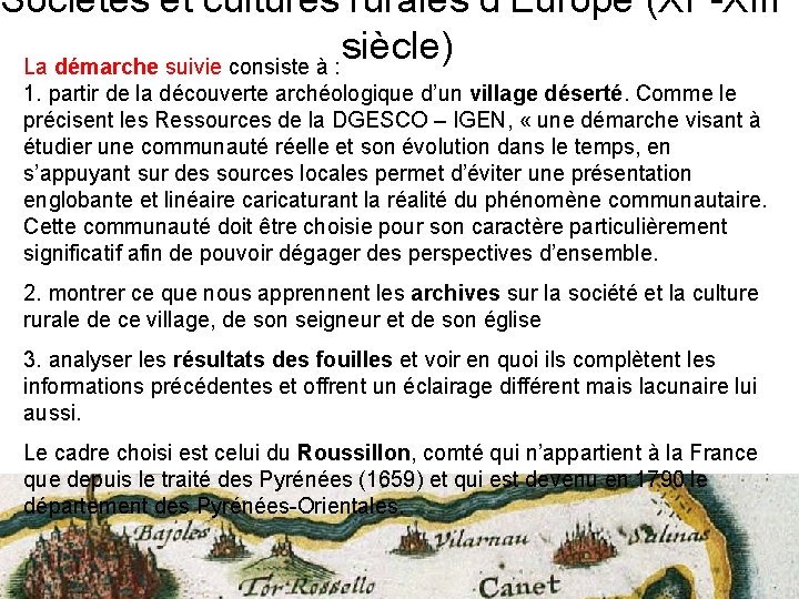 Sociétés et cultures rurales d’Europe (XIe-XIIIe siècle) La démarche suivie consiste à : 1.