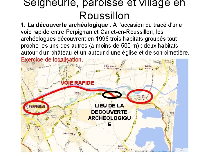 Seigneurie, paroisse et village en Roussillon 1. La découverte archéologique : A l’occasion du