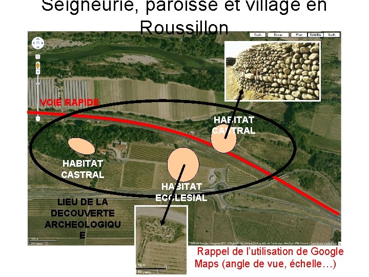 Seigneurie, paroisse et village en Roussillon VOIE RAPIDE HABITAT CASTRAL LIEU DE LA DECOUVERTE