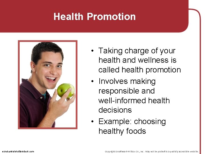 Health Promotion • Taking charge of your health and wellness is called health promotion