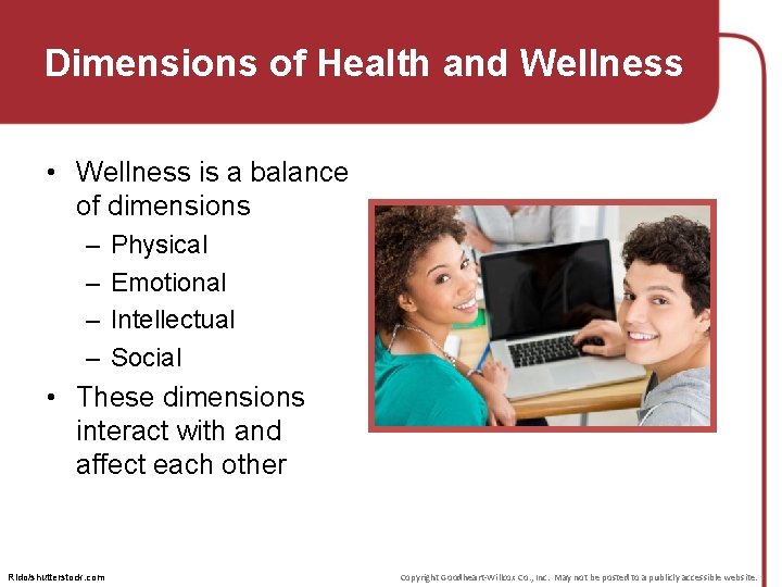 Dimensions of Health and Wellness • Wellness is a balance of dimensions – –