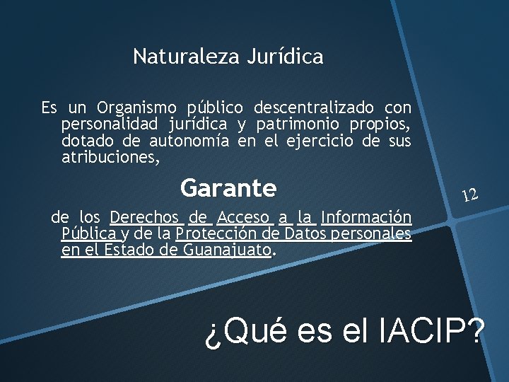 Naturaleza Jurídica Es un Organismo público descentralizado con personalidad jurídica y patrimonio propios, dotado