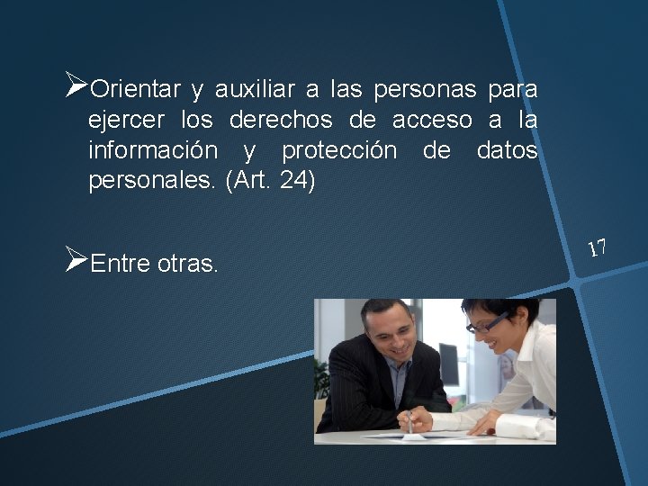 ØOrientar y auxiliar a las personas para ejercer los derechos de acceso a la