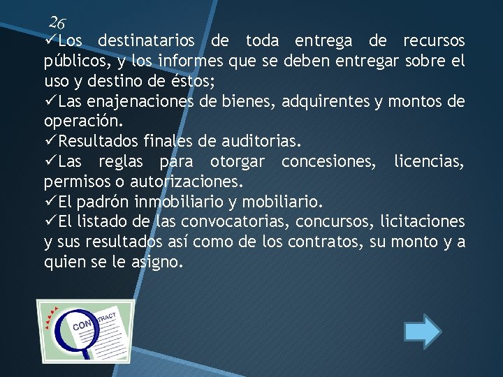 26 üLos destinatarios de toda entrega de recursos públicos, y los informes que se