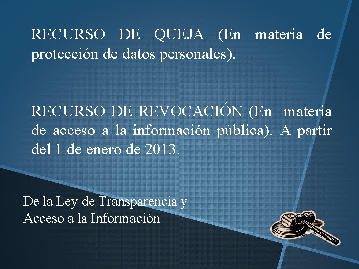 RECURSO DE QUEJA (En materia de protección de datos personales). RECURSO DE REVOCACIÓN (En